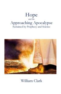 Hope and the Approaching Apocalypse av William Clark