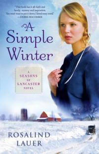 A Simple Winter: A Seasons of Lancaster Novel av Rosalind Lauer