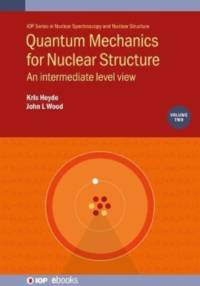 Quantum Mechanics for Nuclear Structure, Volume 2 av Professor Kris (Ghent University Heyde