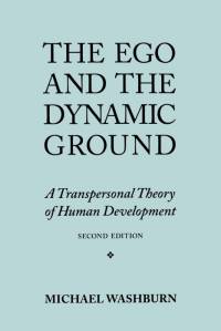 The Ego and the Dynamic Ground av Michael Washburn