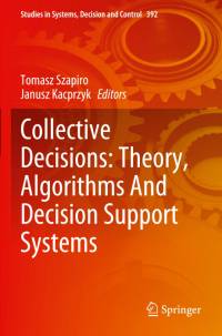 Collective Decisions: Theory, Algorithms And Decision Support Systems av Janusz Kacprzyk