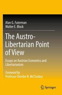 The Austro-Libertarian Point of View av Walter E. Block
