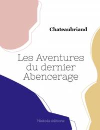 Les Aventures du dernier Abencerage av Chateaubriand