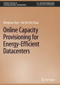 Online Capacity Provisioning for Energy-Efficient Datacenters av Minghua Chen