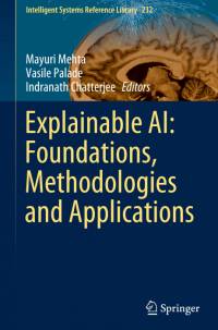 Explainable AI: Foundations, Methodologies and Applications av Vasile Palade