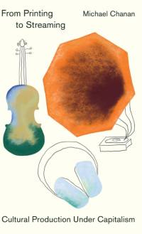 From Printing to Streaming av Michael Chanan