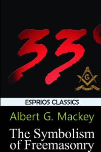 The Symbolism of Freemasonry (Esprios Classics) av Albert G. Mackey