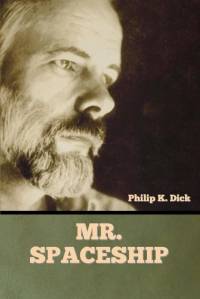 Mr. Spaceship av Philip K. Dick