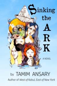 Sinking the Ark av Tamim Ansary
