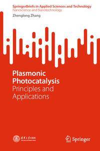Plasmonic Photocatalysis av Zhenglong Zhang