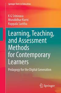 Learning, Teaching, and Assessment Methods for Contemporary Learners av K. G. Srinivasa