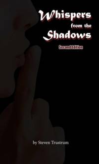 Whispers from the Shadows, Second Edition av Steven Trustrum