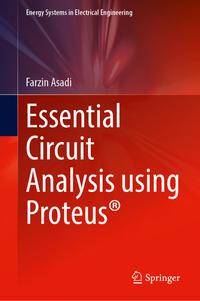 Essential Circuit Analysis Using Proteus® av Farzin Asadi