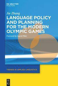 Language Policy and Planning for the Modern Olympic Games av Jie Zhang