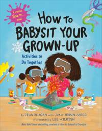 How to Babysit Your Grown Up: Activities to Do Together av Jean Reagan