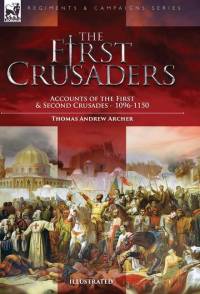 The First Crusaders av Thomas Andrew Archer