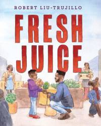 Fresh Juice av Robert Liu-Trujilo