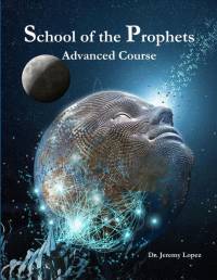 School of the Prophets- Advanced Course av Jeremy Lopez