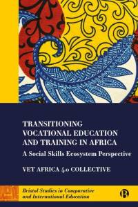 Transitioning Vocational Education and Training in Africa av David Monk