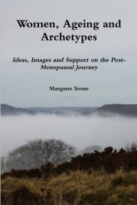 Women, Ageing and Archetypes av Margaret Stone