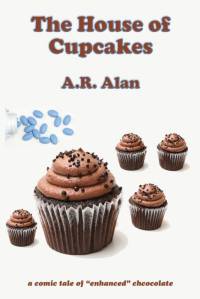 The House of Cupcakes av A. R. Alan