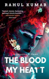 The Blood Of My Heart av Rahul Kumar
