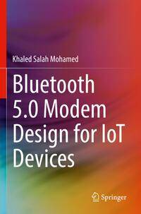 Bluetooth 5.0 Modem Design for IoT Devices av Khaled Salah Mohamed