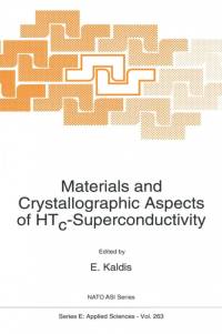 Materials and Crystallographic Aspects of Htc-Superconductivity av E. Kaldis