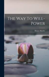 The Way To Will-power av Henry Hazlitt