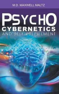 Psycho-Cybernetics and Self-Fulfillment av Maxwell Maltz