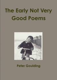 The Early Not Very Good Poems av Peter Goulding