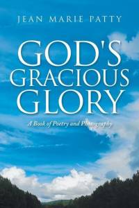 God's Gracious Glory by Jean Marie Patty