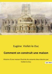 Comment on construit une maison av Eugene Viollet-Le-Duc