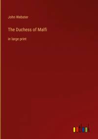 The Duchess of Malfi av John Webster
