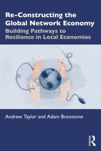 Re-Constructing the Global Network Economy av Adam Bronstone