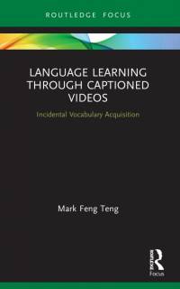 Language Learning Through Captioned Videos av Mark Feng Teng