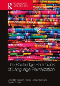 The Routledge Handbook of Language Revitalization av Gerald Roche