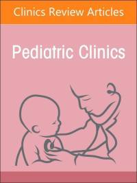 Child Advocacy in Action, An Issue of Pediatric Clinics of North America av David Keller