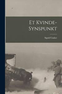 Et Kvinde-Synspunkt av Sigrid Undset