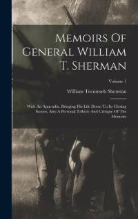 Memoirs Of General William T. Sherman av William Tecumseh Sherman