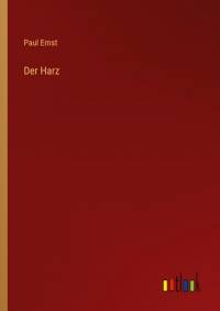 Der Harz av Paul Ernst