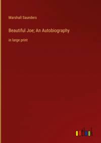 Beautiful Joe; An Autobiography av Marshall Saunders