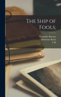 The Ship of Fools; av Sebastian Brant
