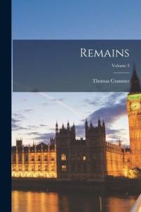 Remains; Volume 3 av Thomas Cranmer