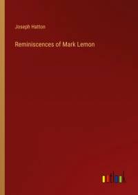 Reminiscences of Mark Lemon av Joseph Hatton