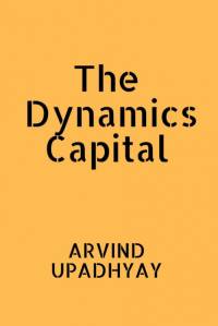 The Dynamics Capital av Arvind Upadhyay