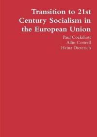 Transition to 21st Century Socialism in the European Union av Paul Cockshott