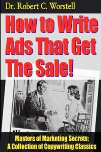 How to Write Ads That Get The Sale! av Robert C. Worstell