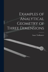 Examples of Analytical Geometry of Three Dimensions av Isaac Todhunter