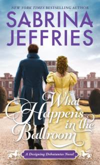 What Happens in the Ballroom av Sabrina Jeffries